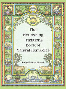 The Nourishing Traditions Book of Natural Remedies by Sally Fallon Morell cover
